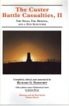 Custer Battle Casualties, 2: The Dead, The Missing, and a few Survivors (Montana And The West Vol. Eleven) - Richard G. Hardorff