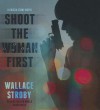 Shoot the Woman First - Wallace Stroby, Coleen Marlo