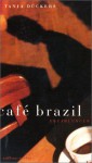 Cafe Brazil: Erzählungen - Tanja Dückers