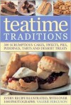 The Ultimate Tea Time Cookbook: 300 Scrumptious Cakes, Sweets, Pies, Pudding, Tarts and Dessert Treats - Valerie Ferguson