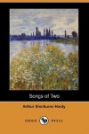 Songs of Two (Dodo Press) - Arthur Sherburne Hardy