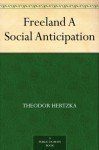 Freeland A Social Anticipation - Theodor Hertzka