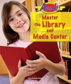 Master the Library and Media Center - Ann Gaines