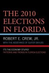 2010 Elections in Florida, The: It's the Economy, Stupid! - Robert E. Crew Jr.