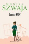 Dom na klifie - Monika Szwaja