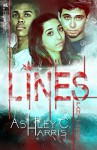 Lines, Part Three (Lines Novellas Book 3) - Ashley C. Harris, Jennifer Munswami, Cameron Yeager