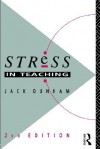 Stress in Teaching 2nd Edition - Dr Jack Dunham