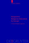 Integrative Religious Education in Europe: A Study-Of-Religions Approach - Wanda Alberts, Wanda