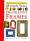 Crafts Library: Decorative Frames - Miranda Innes