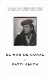 El mar de coral - Patti Smith, Rosa Pérez Pérez