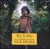 Way to Blue: an Introduction to Nick Drake - Nick Drake, Joe Boyd