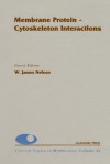 Membrane Protein-Cytoskeleton Interactions - Arnost Kleinzeller, Dale J. Benos, W. James Nelson