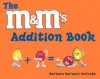 The M&M's Addition Book - Barbara Barbieri McGrath