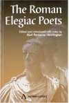 The Roman Elegiac Poets (Wimbledon Publishing Classics) - Karl Pomeroy Harrington