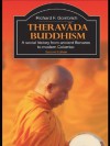 Theravada Buddhism: A Social History from Ancient Benares to Modern Colombo (The Library of Religious Beliefs and Practices) - Richard Gombrich