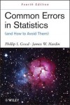 Common Errors in Statistics (and How to Avoid Them) - Phillip I. Good