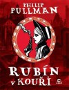 Rubín v kouři - Philip Pullman