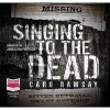 Singing To The Dead - Caro Ramsay