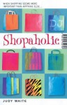 Shopaholic - Judy Waite