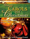 Classic Carols for Christmas - Low Voice: Ten Exquisite Solos for Low Voice - Tom Fettke, Thomas Grassi