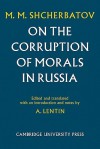 On the Corruption of Morals in Russia - M.M. Shcherbatov, Antony Lentin