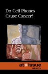 Do Cell Phones Cause Cancer? - Clay Farris Naff