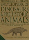 The Marshall Illustrated Encyclopedia of Dinosaurs and Prehistoric Animals - Douglas Palmer