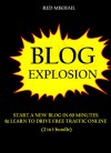 BLOG EXPLOSION 2016 - 2 in 1 bundle: START A NEW BLOG IN 60 MINUTES & LEARN TO DRIVE FREE TRAFFIC ONLINE - Red Mikhail