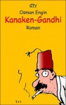 Kanaken Gandhi - Osman Engin