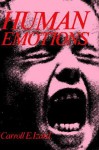 Human Emotions (Emotions, Personality, and Psychotherapy series) - Carroll E. Izard