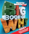 Sports Illustrated Kids Big Book of Why Sports Edition - Sports Illustrated for Kids