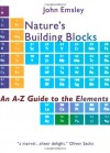 Nature's Building Blocks: An A-Z Guide to the Elements - John Emsley