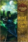 The Nine Pound Hammer - John Claude Bemis