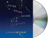 Shine Shine Shine - Lydia Netzer