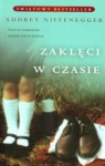 Zaklęci w czasie - Audrey Niffenegger, Katarzyna Malita