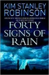 Forty Signs of Rain (Science in the Capital, #1) - Kim Stanley Robinson