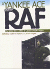 A Yankee Ace in the RAF: The World War I Letters of Captain Bogart Rogers (Modern War Studies) - John H. Morrow, Jr.