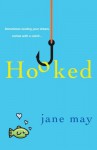 Hooked - Jane May