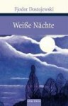 Weiße Nächte - Fyodor Dostoyevsky