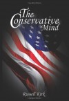 The Conservative Mind: From Burke to Eliot - Russell Kirk