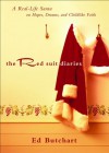 Red Suit Diaries, The: A Real-Life Santa on Hopes, Dreams, and Childlike Faith - Ed Butchart