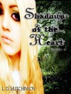 Shadows of the Heart - L.D. Hutchinson