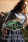 Distant Dreams - Judith Pella, Tracie Peterson