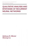 Qualitative Analysis and Synthesis of Recurrent Neural Networks - Anthony N. Michel, Michel Michel, Derong Liu