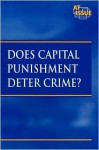 Does Capital Punishment Deter Crime? (At Issue) - Roman Espejo