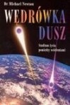 Wędrówka dusz - Michael Newton