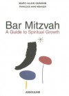 Bar Mitzvah: A Guide to Spiritual Growth - Marc-Alain Ouaknin, Francoise-Anne Menager