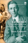 Radio Man: The Remarkable Rise And Fall Of C. O. Stanley - Mark Frankland