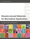 Nanostructured Materials for Biomedical Applications - Donglu Shi