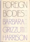 Foreign Bodies - Barbara Grizzuti Harrison